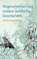 Waltraud Breitzke: Klogeschichten und andere nordische Geschichten 
