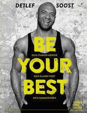 Be Your Best - Dein starker Körper - Dein klarer Kopf - Dein Hammerleben