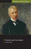 George Moore: Parnell and His Island 