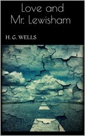 H. G. Wells: Love and Mr. Lewisham 