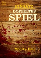 Monika Heil: Einfacher Einsatz - Doppeltes Spiel ★★★