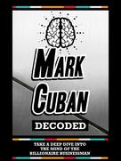Success Decoded: Mark Cuban Decoded 