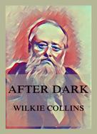 Wilkie Collins: After Dark 