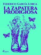Federico Garcia Lorca: La zapatera prodigiosa 
