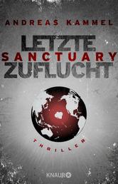 Sanctuary – Letzte Zuflucht - Thriller