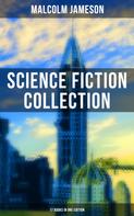 Malcolm Jameson: Malcolm Jameson: Science Fiction Collection - 17 Books in One Edition 