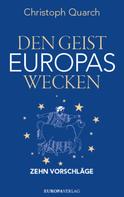 Dr. Christoph Quarch: Den Geist Europas wecken 