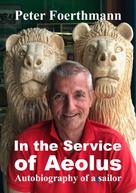 Peter Foerthmann: In the Service of Aeolus 