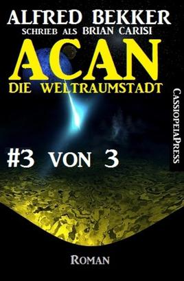 Acan - Die Weltraumstadt, #3 von 3