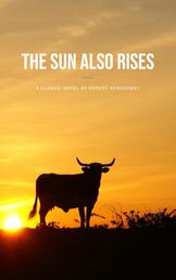 Rediscover Hemingway: The Sun Also Rises - A Tale of the Lost Generation
