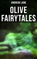 Andrew Lang: Olive Fairytales 