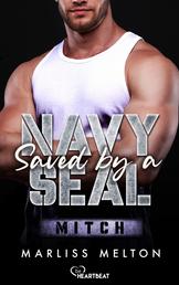 Saved by a Navy SEAL - Mitch - Military Romance
