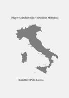 Petri Luosto: Niccolo Machiavellin valtiollisia mietelmiä 