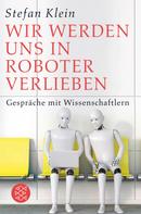 Stefan Klein: Wir werden uns in Roboter verlieben ★★★★