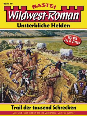 Wildwest-Roman – Unsterbliche Helden 19
