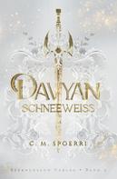 C. M. Spoerri: Davyan (Band 3): Schneeweiß ★★★★★