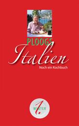Ploogs Italien - Noch ein Kochbuch 1. Band: Winter