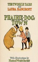 L. Frank Baum: Prairie-Dog Town 
