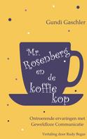Gundi Gaschler: Mr. Rosenberg en de koffiekop 