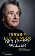 Rudolf Buchbinder: Der letzte Walzer 