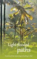 Christiane P. Simon: Light-flooded paths 