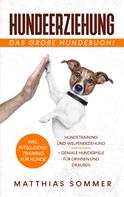 Jonathan Lehmann: HUNDEERZIEHUNG - Das große Hundebuch 