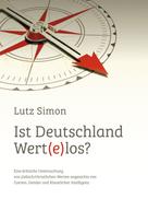 Lutz Simon: Ist Deutschland wert(e)los? 