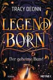 Legendborn - Der geheime Bund - Roman