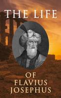 Flavius Josephus: The Life of Flavius Josephus: Autobiography 