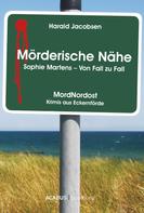 Harald Jacobsen: Mörderische Nähe. Sophie Martens - Von Fall zu Fall ★★★★