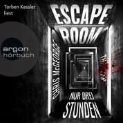 Escape Room - Nur drei Stunden (Ungekürzte Lesung)