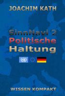 Joachim Kath: SinnNavi 2 Politische Haltung 