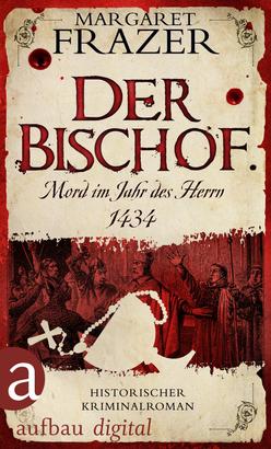 Der Bischof. Mord im Jahr des Herrn 1434