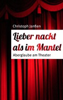 Christoph Janßen: Lieber nackt als im Mantel ★★★★