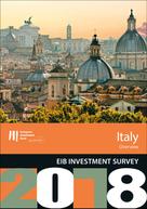 European Investment Bank: EIB Investment Survey 2018 - Italy overview 