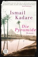 Ismail Kadare: Die Pyramide ★★★★★