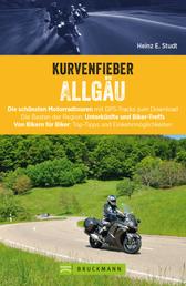 Kurvenfieber Allgäu - Die schönsten Motorradtouren mit GPS-Tracks