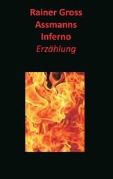 Assmanns Inferno - Erzählung