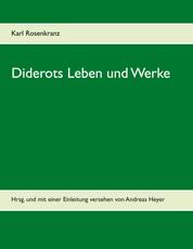 Diderots Leben und Werke - Hrsg. und mit einer Einleitung versehen von Andreas Heyer