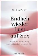 Tina Molin: Endlich wieder Lust auf Sex! ★★★