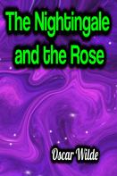 Oscar Wilde: The Nightingale and the Rose 