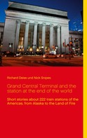Richard Deiss: Grand Central Terminal and the station at the end of the world 