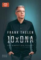 Frank Thelen: 10xDNA – Das Mindset der Zukunft ★★★★