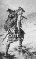 Sir Walter Scott: Waverley; Or, 'Tis Sixty Years Since 