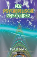 D.M. Turner: Der psychedelische Reiseführer ★★★★