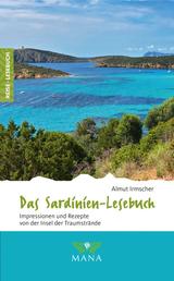 Das Sardinien-Lesebuch - Impressionen und Rezepte von der Insel der Traumstrände