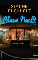 Simone Buchholz: Blaue Nacht ★★★★