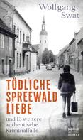 Wolfgang Swat: Tödliche Spreewald-Liebe ★★★★