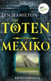 Die Toten von Mexiko - Kriminalroman: Die Antiquitätenhändlerin ermittelt 1