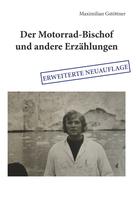 Maximilian Gstöttner: Der Motorrad-Bischof und andere Erzählungen 